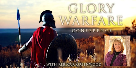 Glory Warfare with Rebecca Greenwood primary image