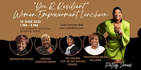 "YOU R RESILIENT" WOMEN EMPOWERMENT LUNCHEON