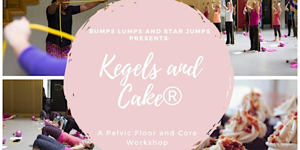Kegels and Cake® - A Pelvic Floor and Core Health Workshop