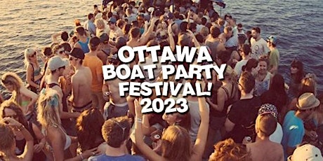 OTTAWA BOAT PARTY FESTIVAL 2023 | FRIDAY JUNE 30TH