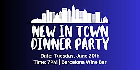 New in Town Dinner Party