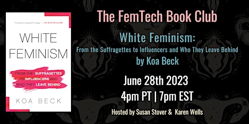 FemTech Book Club - White Feminism by Koa Beck primary image