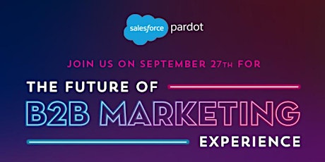 The Future of B2B Marketing Experience with Pardot primary image
