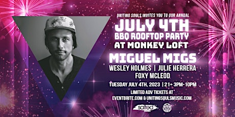 Miguel Migs - July 4th BBQ Rooftop Party with Uniting Souls at Monkey Loft