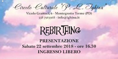 Il Rebirthing: presentazione ad ingresso libero Il Rebirthing: presentazione ad ingresso libero