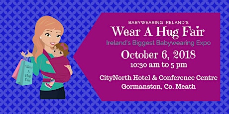 Wear a Hug Fair 2018 - Ireland's Biggest Babywearing Expo primary image