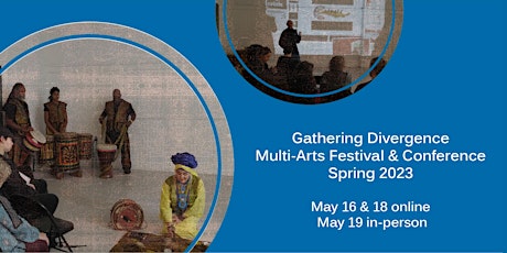 The Gathering Divergence Multi-Arts Festival & Conference Spring 2023 primary image