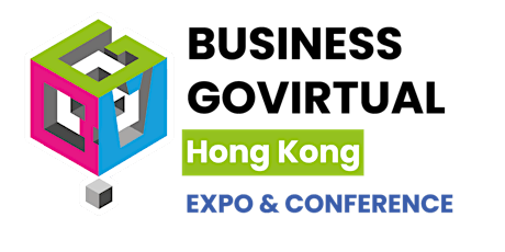 BUSINESS GOVirtual Expo & Conference 2023 (Hong Kong)