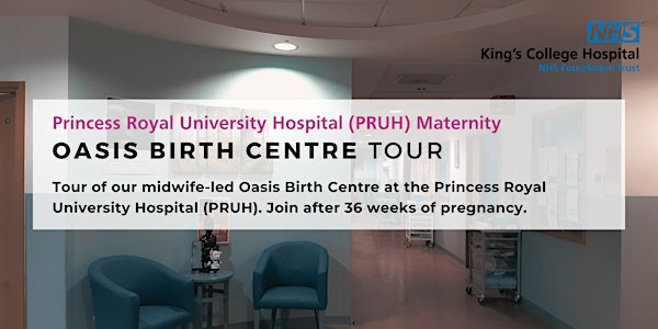 Tour of the Oasis Birth Centre at PRUH