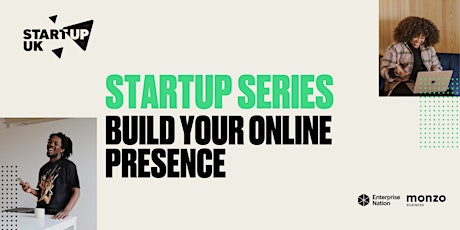 StartUp Series: Build your online presence