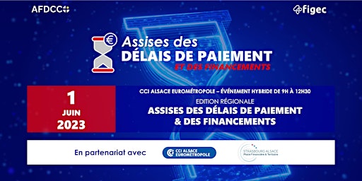 Assises des délais de paiement & des financements - Edition Alsace