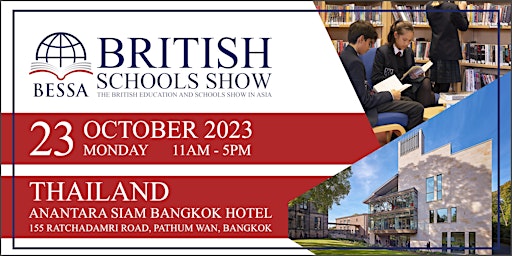 BESSA Thailand 2023 - The British Education and Schools Show in Asia