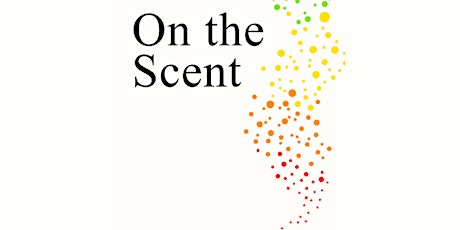 On the Scent: Unlocking the mysteries of smell