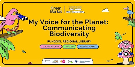My Voice for the Planet: Communicating Biodiversity | Green Market