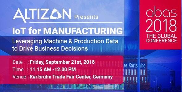 abas 2018 – The Global Conference | IoT for Manufacturing