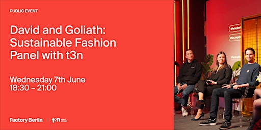 David and Goliath: Sustainable Fashion Panel with t3n primary image
