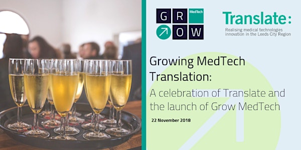 Growing MedTech Translation: a celebration of Translate and the launch of G...