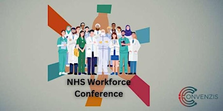 The NHS Workforce Conference 2023