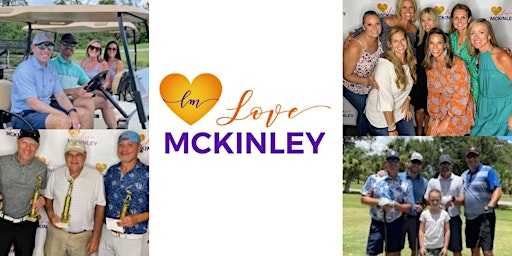 Primaire afbeelding van 10th Annual Love McKinley Charity Golf Tournament