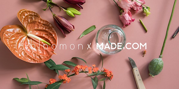 ONE DAY ONLY - bloomon x MADE.COM workshop
