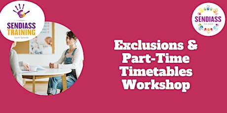 Primaire afbeelding van Exclusions and Part-Time Timetables Workshop