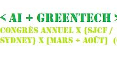 AI + Greentech = annual congress x {SJCF/Sydney} x [March + August] primary image