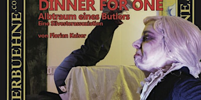Hauptbild für 19.11.2023 17h DINNER FOR ONE -ALBTRAUM EINES BUTLERS