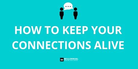 MEB Boca: How To Keep Your Connections Alive primary image