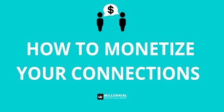 MEB Boca: How To Monetize Your Connections primary image