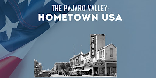 61st Annual Awards Dinner "The Pajaro Valley: Hometown USA" primary image