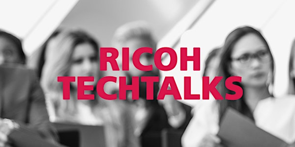 Ricoh TechTalks - Toronto