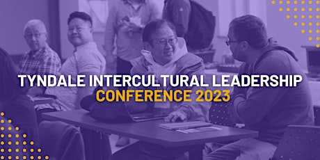 Tyndale Intercultural Leadership Conference TILC 2023