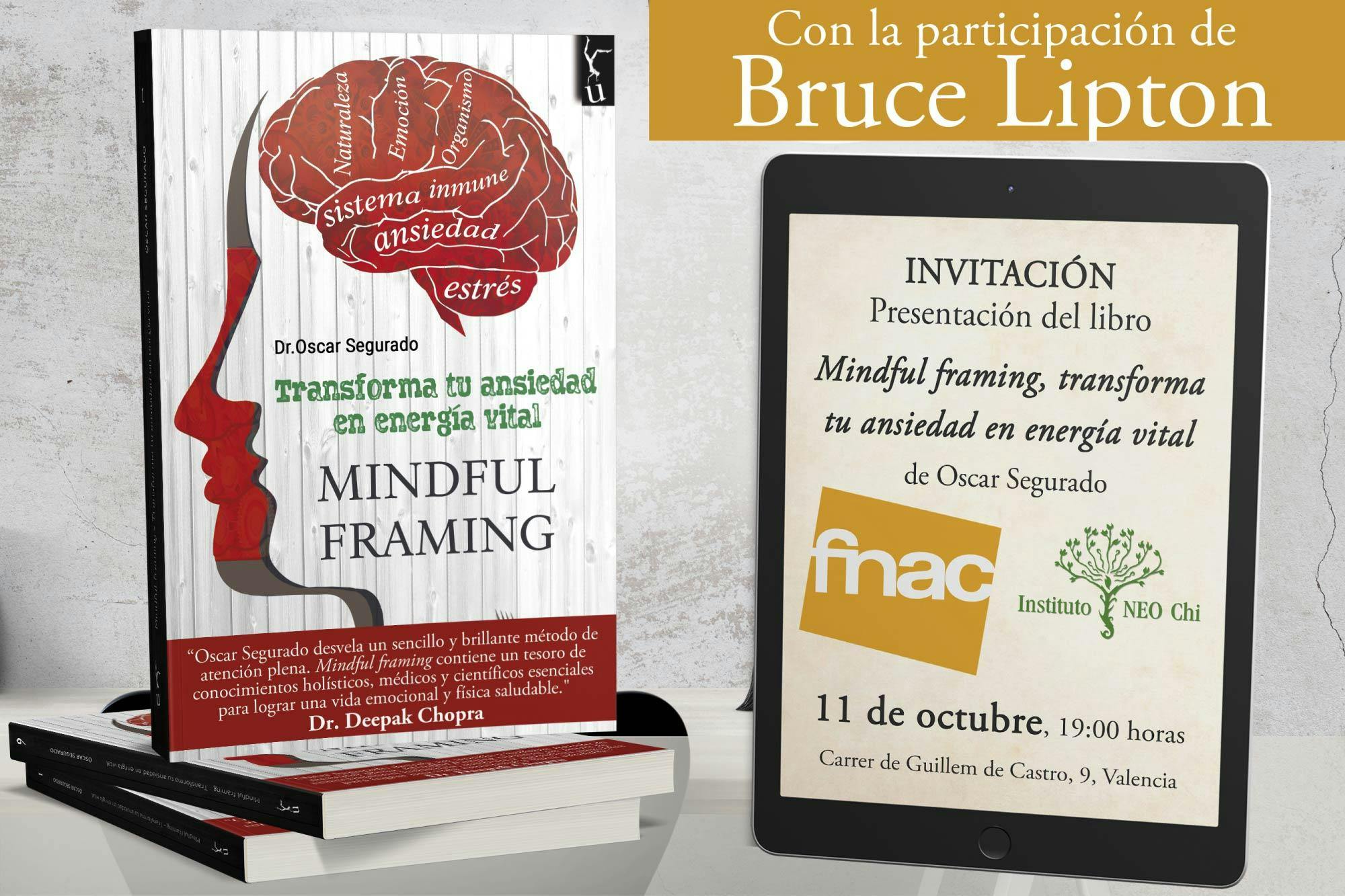 Presentación del libro Mindful framing, de Oscar Segurado y Bruce Lipton.