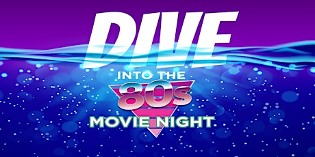 Dive into the 80s Movie Night! Featuring "Honey I Shrunk the Kids."