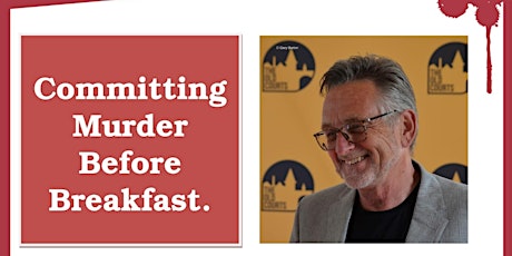 Author talk Malcolm Hollingdrake "Committing Murder Before Breakfast"