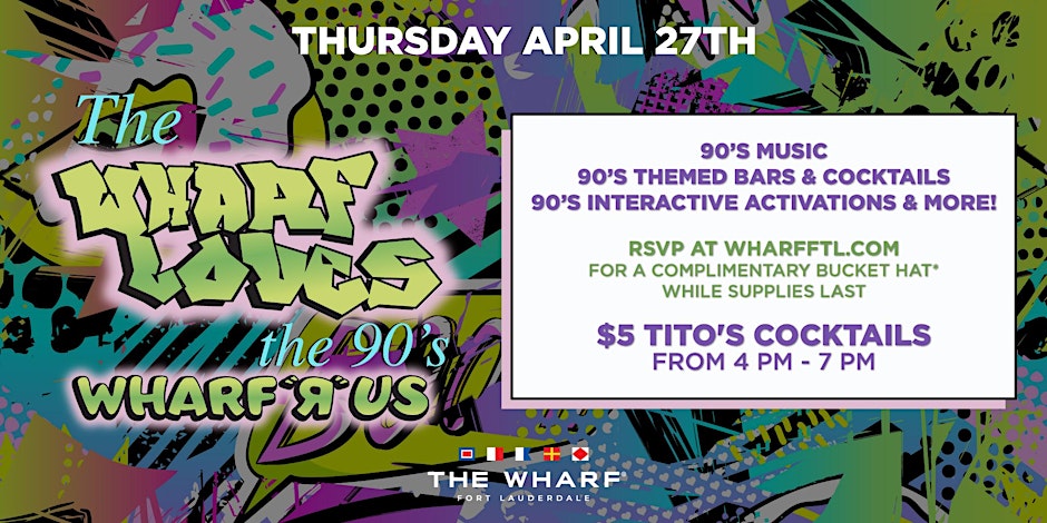 WHARF LOVES THE 90'S DAY 1: PARTY IN MIAMI