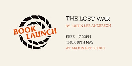 Imagen principal de The Lost War - Justin Lee Anderson - Book Launch