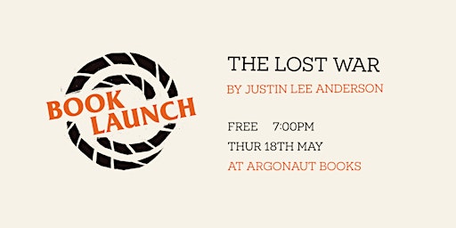 Hauptbild für The Lost War - Justin Lee Anderson - Book Launch