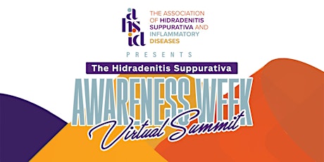 2023 AHSID Hidradenitis Suppurativa Awareness Week Virtual Summit