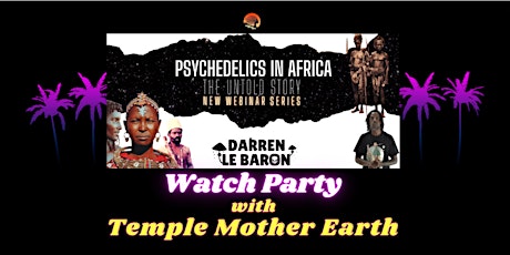 Psychedelics in Africa: The Untold Story Series 3