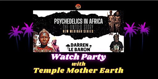 Psychedelics in Africa: The Untold Story Series 3 primary image