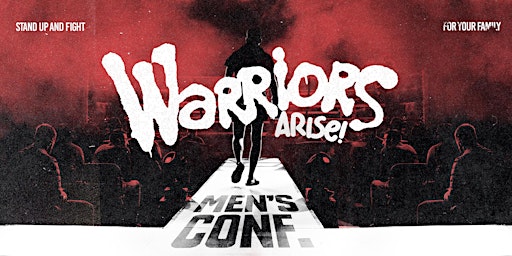 Hauptbild für "Warriors Arise: Fight for Your Families" - Men's Conference 2023