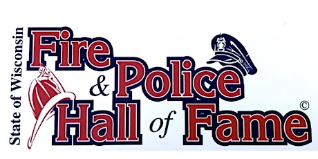 2023 State of Wisconsin Fire & Police Hall of Fame Induction Banquet