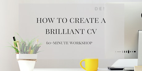 How to Create a Brilliant CV