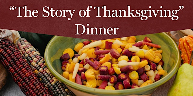 Image principale de "The Story of Thanksgiving" Dinner - November 25, 2026 5:30 p.m.