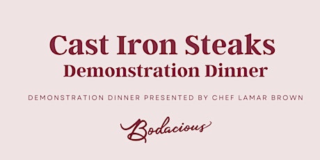 Cast Iron Steaks Demonstration Dinner