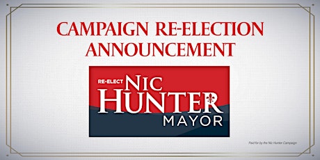 Mayor Nic Hunter's Re-Election Campaign Announcement