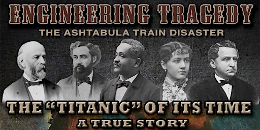 Imagem principal de Engineering Tragedy: The Ashtabula Train Disaster — Free Screening