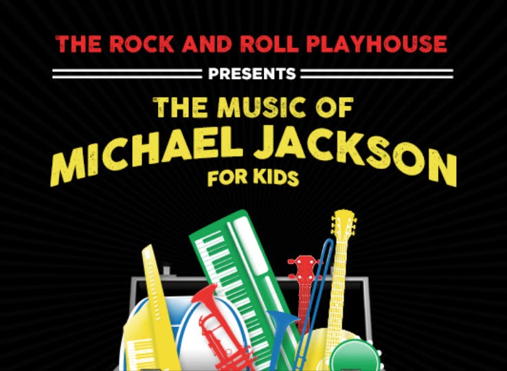 The Rock and Roll Playhouse presents The Music of Michael Jackson for Kids