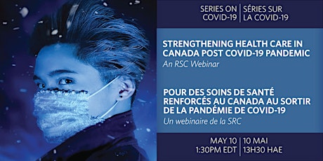An RSC Webinar | Strengthening Health Care in Canada Post COVID-19 Pandemic primary image